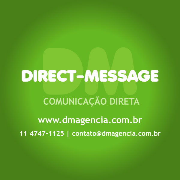 Direct-Message | comunicação direta | 11 2875-7772 | www.dmagencia.com.br